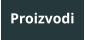 Proizvodi